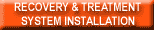 Recovery Treatment System Installation